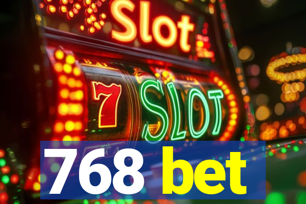 768 bet